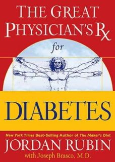 The Great Physicians Rx for Diabetes by Jordan S. Rubin 2006 