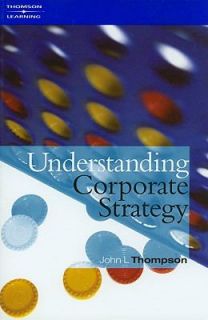 Understanding Corporate Strategy by John Thompson 2001, Paperback 