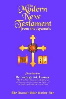 The Modern New Testament from Aramaic by George M. Lamsa Paperback 