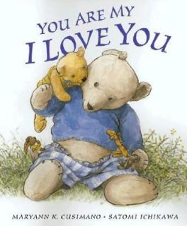 You Are My I Love You by Maryann K. Cusimano and Maryann K. Cusimano 
