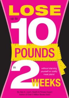 Lose up to 10 Pounds in 2 Weeks by Alex Lluch 2011, Paperback
