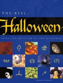 The Real Halloween Ritual and Magic for the New Millennium by Sheena 