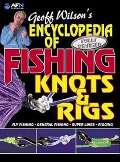 Encyclopedia of Fishing Knots by Geoff Wilson 2009, Paperback