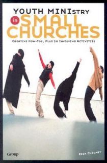 Youth Ministry in Small Churches by Rick Chromey 1990, Paperback 