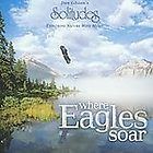 Where Eagles Soar [ECD] by Dan Gibson (CD, Jun 2008, Solitudes)