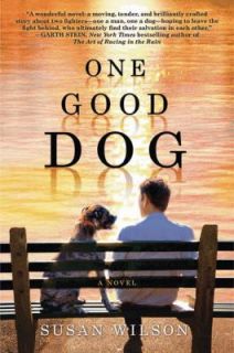 One Good Dog by Susan Wilson 2010, Hardcover