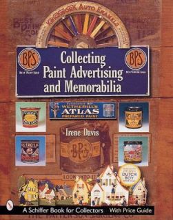 Collectible Paint Advertising and Memorabilia by Irene Davis 2000 