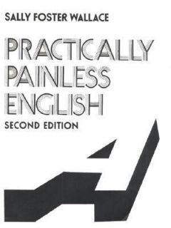 Practically Painless English by Sally Foster Wallace and Sally F 