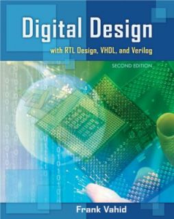 Digital Design with RTL Design, Verilog and VHDL by Frank Vahid 2010 