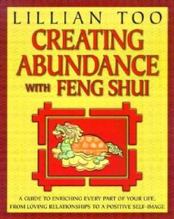 Creating Abundance with Feng Shui by Lillian Too 2000, Paperback 