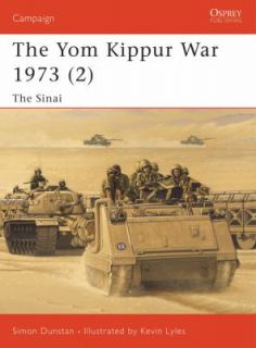 The Yom Kippur War 1973 2 The Sinai by Simon Dunstan 2003, Paperback 