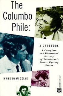 The Columbo Phile A Casebook by Mark Dawidziak 1989, Paperback