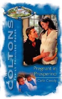 Pregnant in Prosperino No. 11 by Carla Cassidy 2002, Paperback