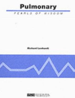Pulmonary Pearls of Wisdom Over 3000 Questions by Richard Lenhardt 