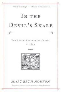 In the Devils Snare The Salem Witchcraft Crisis of 1692 by Mary Beth 
