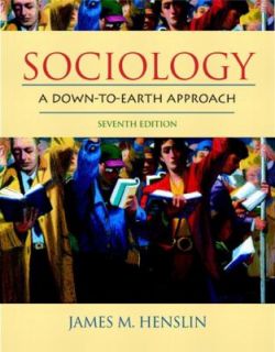 Sociology A down to Earth Approach by James M. Henslin 2004, Hardcover 