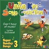 The Ultimate Kids Song Collection Super Sunday Songs, Vol. 3 by Wonder 