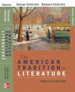 The American Tradition in Literature by George Perkins and Barbara 