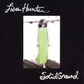 Solid Ground by Lisa Hunter CD, Feb 1998, One Man Clapping Records 