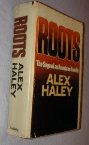 Roots by Alex Haley 1976 Hardback