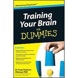 New Training Your Brain for Dummies Alloway Tracy PA