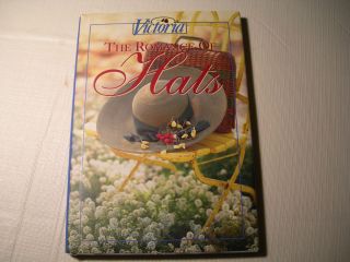 The Romance of Hats by Victoria Magazine Editors 1994 Hardcover