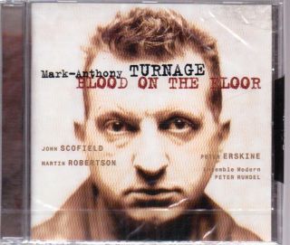 Argo CD Mark Anthony Turnage Blood On The Floor John Scofield