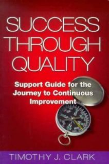   to Continuous Improvement by Timothy J. Clark 1999, Paperback