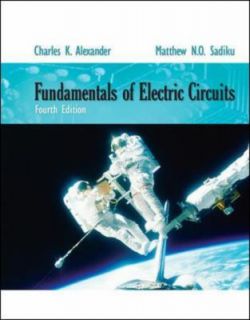 Fundamentals of Electric Circuits by Charles Alexander and Matthew 
