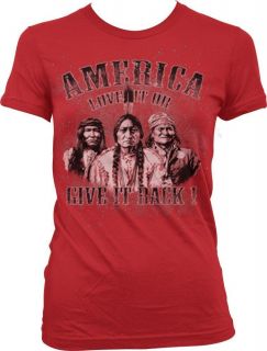   Love It Or Give It Back  Native American Indian Pride  Juniors Tshirt