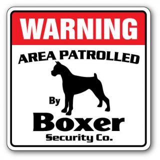BOXER Security Sign Area Patrolled pet guard warning dog breeder puppy 