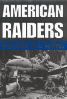 American Raiders The Race to Capture the Luftwaffes Secrets by 