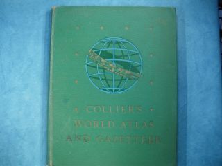 Colliers World Atlas and Gazetteer 1943 1944 1945
