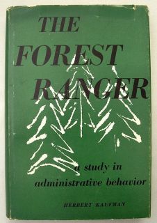 Signed The Forest Ranger Study Administrative Behavior Herbert Kaufman 