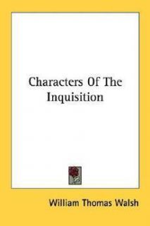   of The Inquisition New by William Thomas Walsh 143259754X