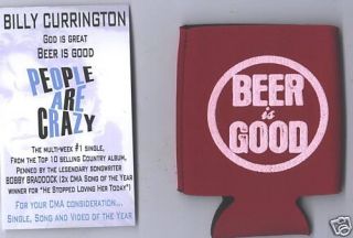 Billy Currington Beer Is Good Koozie Voter Request