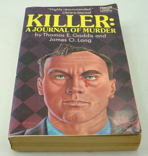 Killer A Journal of Murder by Thomas Gaddis RARE Carl Panzram Serial 