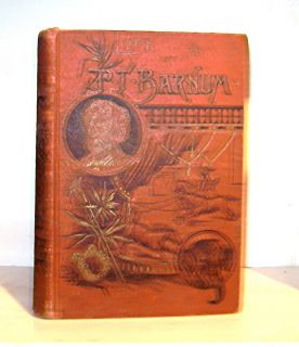  Life of P T Barnum 1891 Illustrated Circus Book