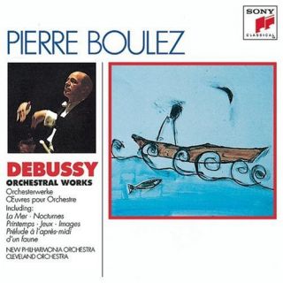 PIERRE BOULEZ DEBUSSY ORCHESTRAL WORKS NEW CD