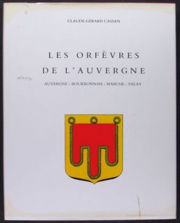  FRENCH SILVER & SILVERSMITHS of Auvergne Bourbonnais Marche Velay Riom
