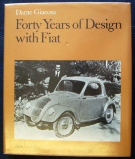 Fiat Forty Years of Design Car History Book 1979 Dante Giacosa