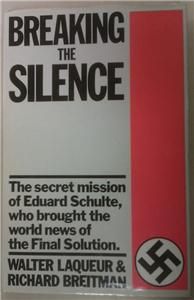Breaking The Silence Walter Laqueur Richard Breitman