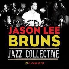 CENT CD Jason Lee Bruns Jazz Collective Live At Catalina Jazz Club 