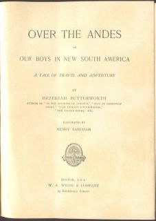 Butterworth Over The Andes Travel Adventure 1897 1st