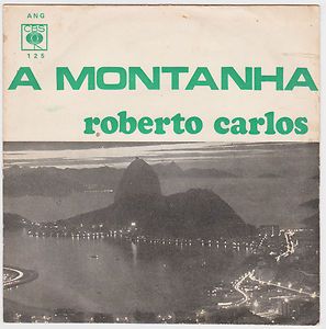 Roberto Carlos A Montanha A Janela 7 45 Angola CBS 1973