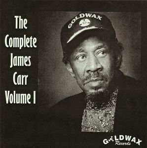 James Carr The Complete James Carr Vol 1 CD New Soul