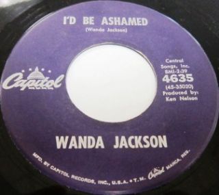   45 Rpm Wanda Jackson IN THE MIDDLE OF A HEARTACHE / ID BE ASHAMED On