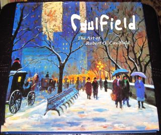 Caulfield The Art of Robert O Caulfield Signed by Caulfield
