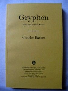 gryphon new and selected stories charles baxter arc
