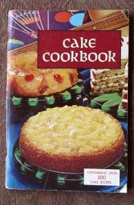 Cake Cookbook Containing Over 500 Cake Recipes   1968 Favorite 
